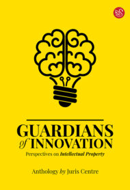 Front-cover-image-of-guardians-of-innovation-perspectives-on-intellectual-property-edi-nishant-bhardwaj